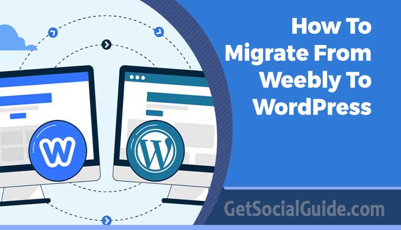 How To Migrate From Weebly To WordPress