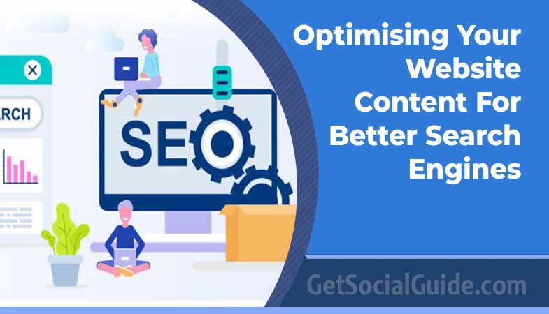 Optimising your website content for better Search Engines