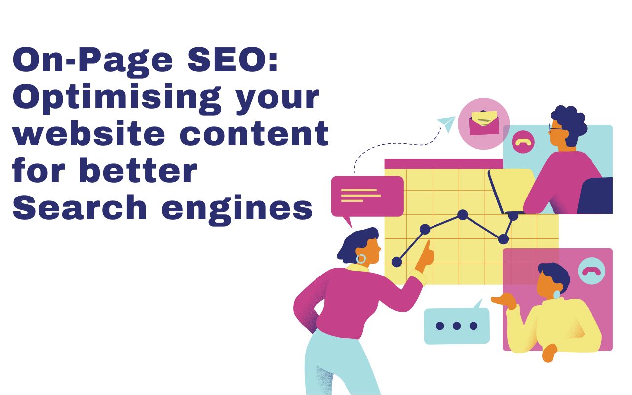 Optimising your website content for better Search Engines