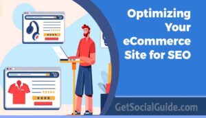 Optimizing Your eCommerce Site for SEO