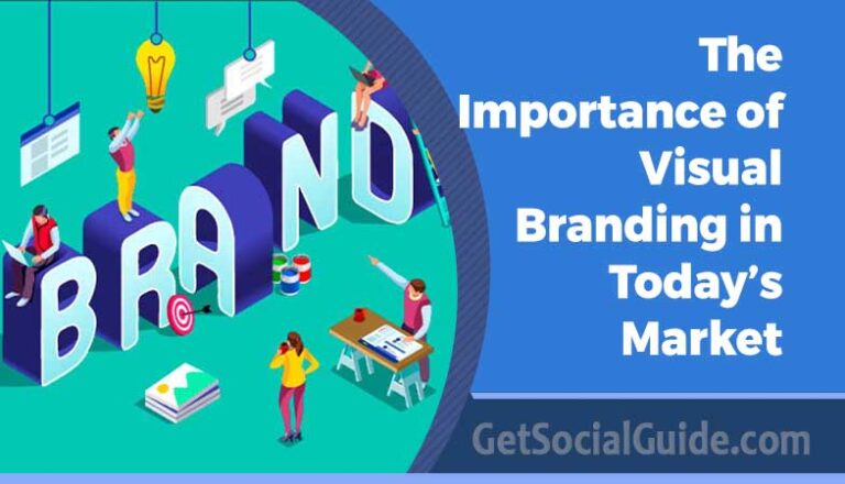 The Importance of Visual Branding in Today’s Market