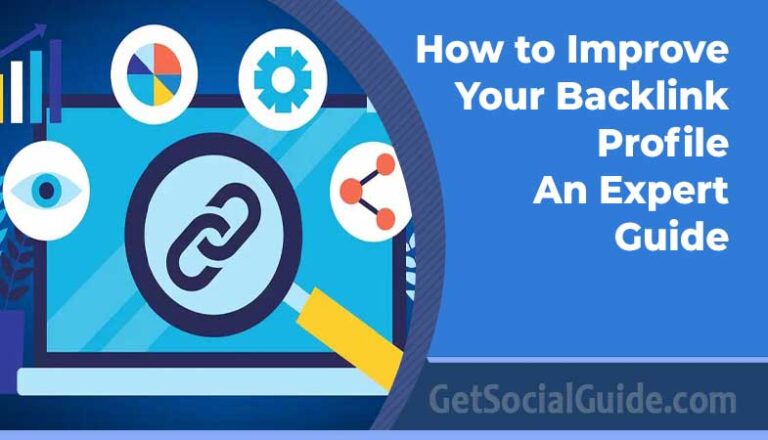 How to Improve Your Backlink Profile: An Expert Guide