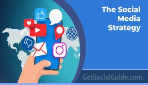 The Social Media Strategy 4 The Social Media Strategy