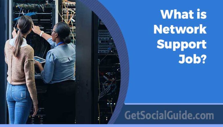 What is Network Support Job