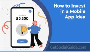 How to Invest in a Mobile App Idea