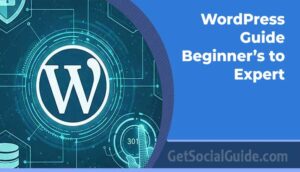 WordPress Guide -Beginner’s to Expert