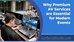 Why Premium AV Services are Essential for Modern Events