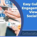 Easy Guide for Engagement of Viewers on Social Media - getsocialguide
