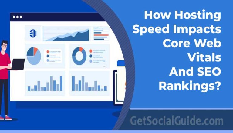 How Hosting Speed Impacts Core Web Vitals And SEO Rankings?