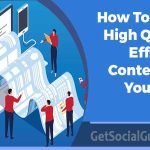 How To Write High Quality Effective Content For Your Blog