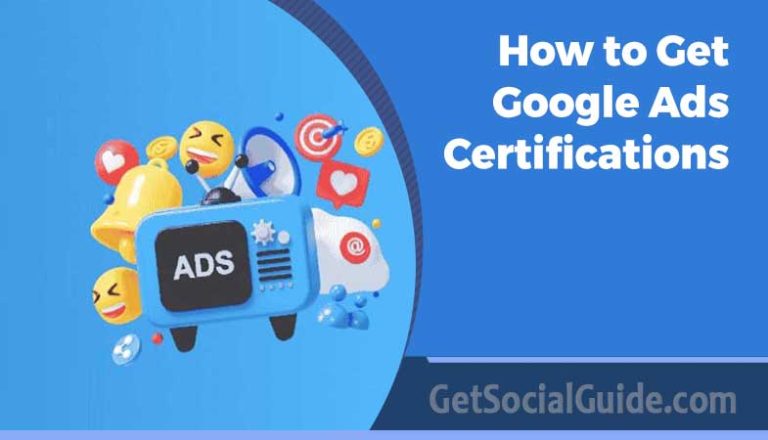 How to Get Google Ads Certifications