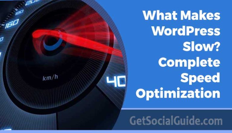 What Makes WordPress Slow – Complete Speed Optimization Guide