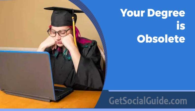 Your Degree is Obsolete