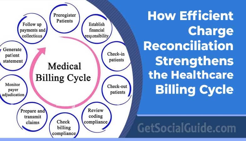 How Efficient Charge Reconciliation Strengthens the Healthcare Billing Cycle