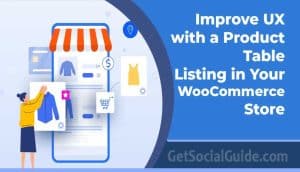 Improve UX with a Product Table Listing in Your WooCommerce Store