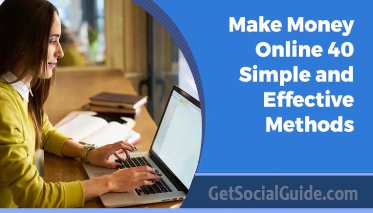 Make Money Online 40 Simple and Effective Methods