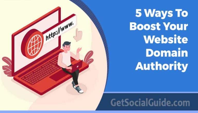 5 ways to boost your website’s domain authority -getsocialguide