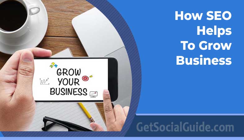How To Grow Business 1 How SEO Helps To Grow Business