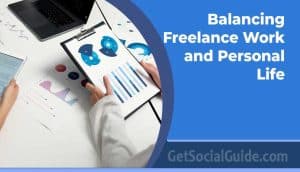 Balancing Freelance Work and Personal Life: Strategies for Digital Creatives