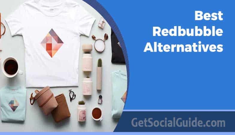Best Redbubble Alternatives
