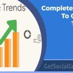 Complete Guide to Google Trends