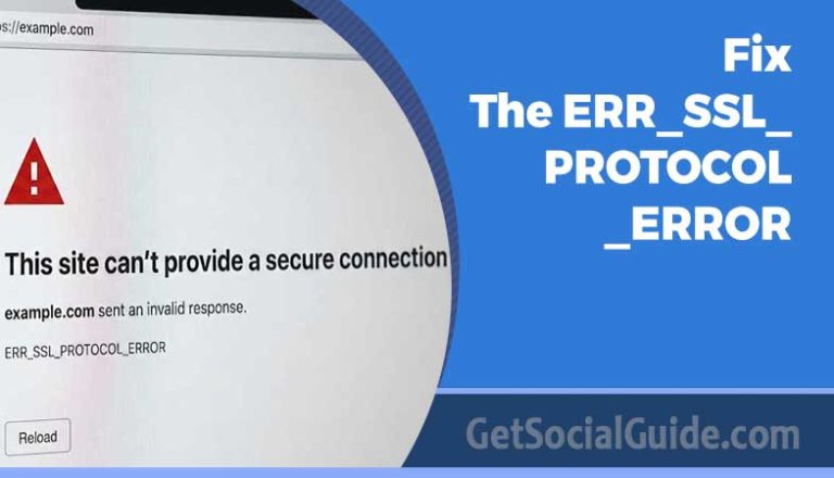 Fix The ERR_SSL_PROTOCOL_ERROR - GetSocialGuide – Start Grow & Monetize Your WordPress Blog with Social Media