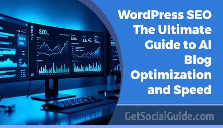 WordPress SEO 2026: The Ultimate Guide to AI Blog Optimization and Speed Performance