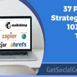37 Proven Strategies to 10X Your Traffic