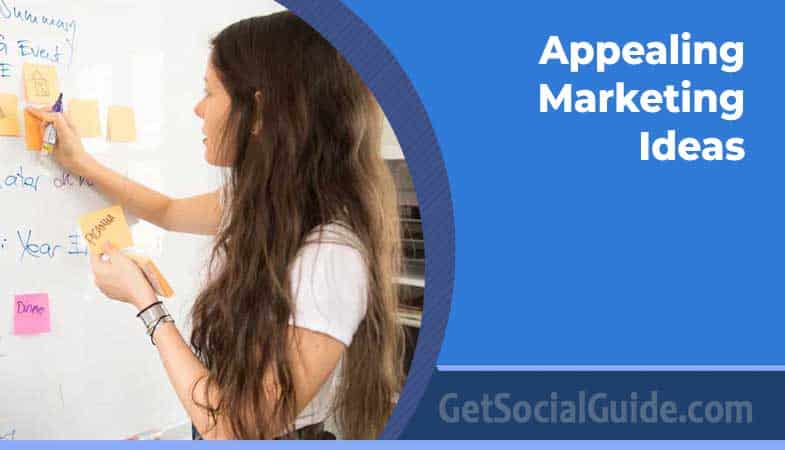 Appealing Marketing Ideas
