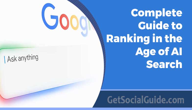 Complete Guide to Ranking in the Age of AI Search