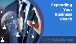 Expanding Your Business Reach