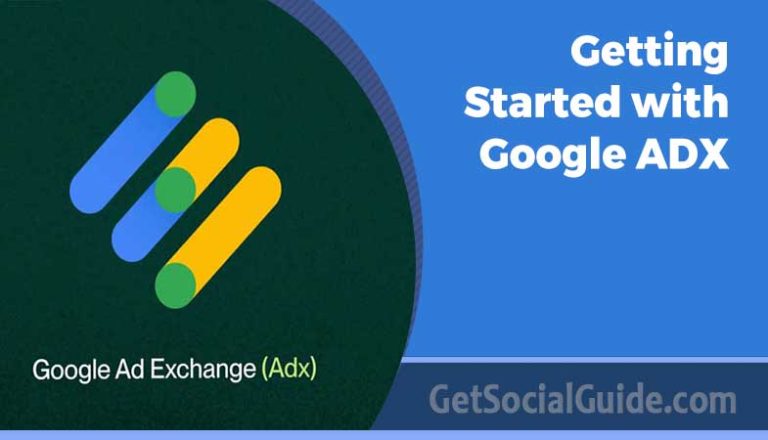 Getting Started with Google ADX 9 Getting Started with Google ADX - getsocialguide
