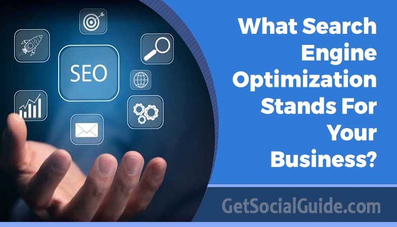 What search engine optimization stands for Your Business