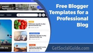 Free Blogger Templates for a Professional Blog