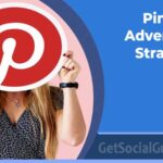 Pinterest advertising strategies for increasing traffic and engagement
