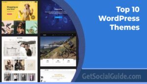 GetSocialGuide – Grow & Monetize Your WordPress Blog with Social Media 216 op 10 WordPress themes for modern websites