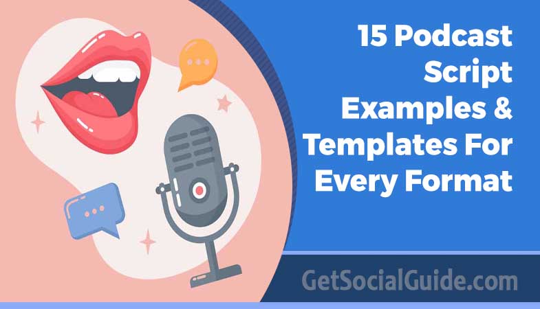 15 podcast script examples and templates for different podcast formats and structures