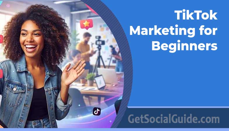 TikTok Marketing for Beginners